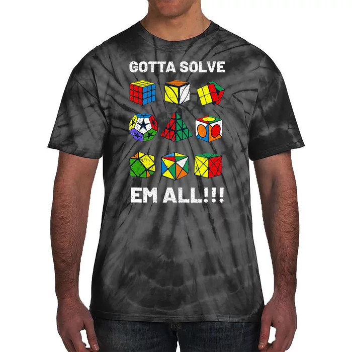 Competitive Puzzle Cube Gotta Solve Em All Tie-Dye T-Shirt