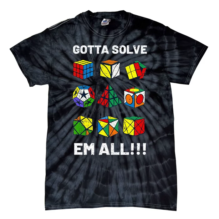 Competitive Puzzle Cube Gotta Solve Em All Tie-Dye T-Shirt