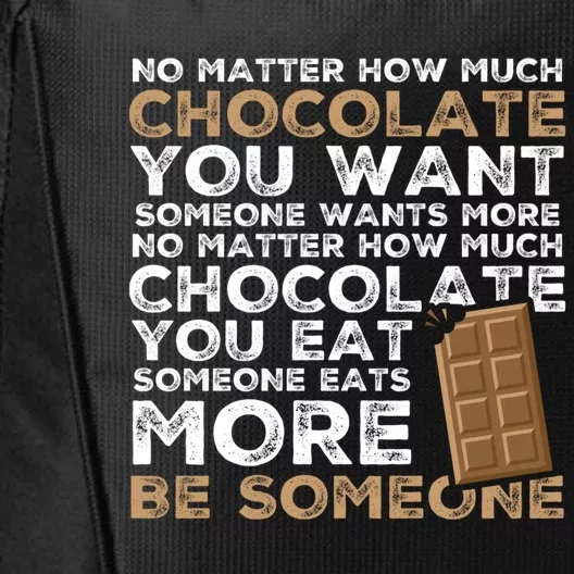 Chocolate Pun Choco Bar Chocoholic Great Gift Funny Chocolate Meaningful Gift City Backpack