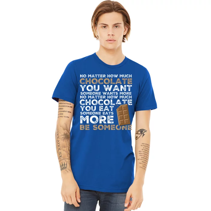 Chocolate Pun Choco Bar Chocoholic Great Gift Funny Chocolate Meaningful Gift Premium T-Shirt