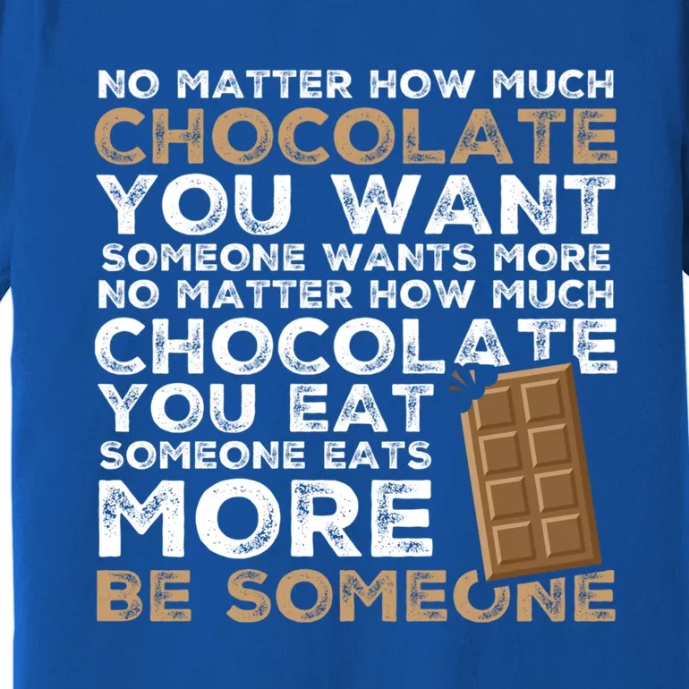 Chocolate Pun Choco Bar Chocoholic Great Gift Funny Chocolate Meaningful Gift Premium T-Shirt