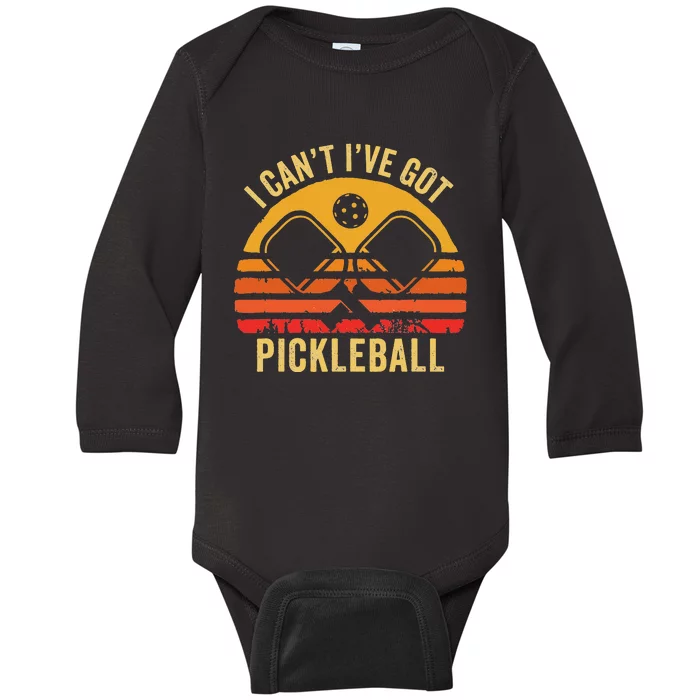 Cool Pickleball Coach Fun Saying I Can't I've Got Pickleball Baby Long Sleeve Bodysuit