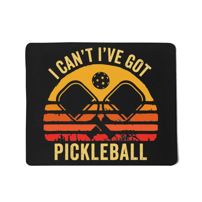 Cool Pickleball Coach Fun Saying I Can't I've Got Pickleball Mousepad