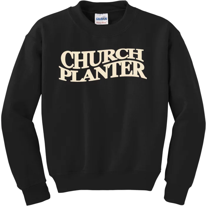 Church Planter Kids Sweatshirt