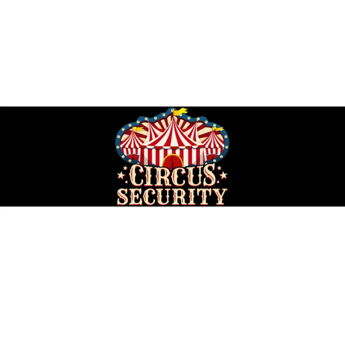 Circus Party Circus Security Bumper Sticker