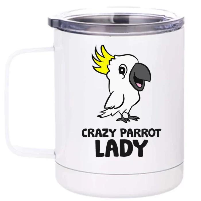 Cockatoo Parrot Craty Parrot Lady Front & Back 12oz Stainless Steel Tumbler Cup