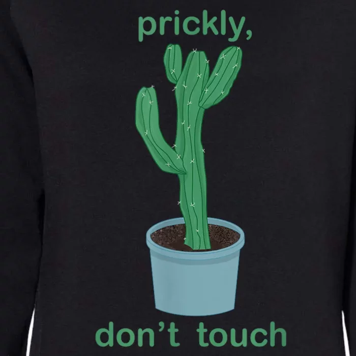 Cactus Prickly Don’T Touch Womens California Wash Sweatshirt