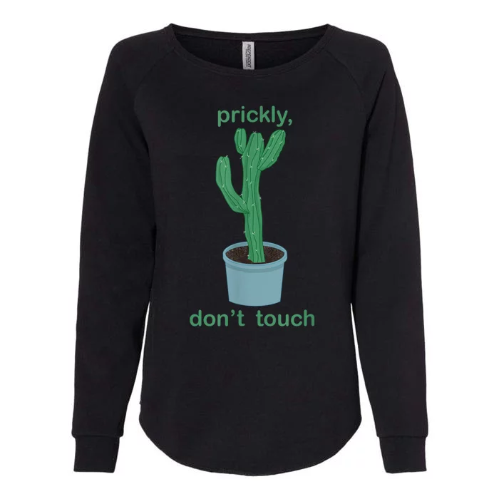 Cactus Prickly Don’T Touch Womens California Wash Sweatshirt