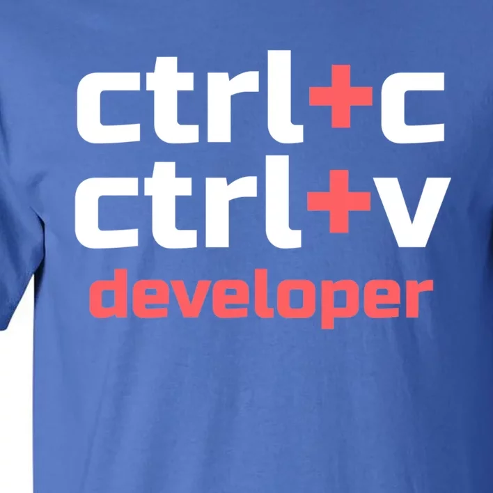 Copy Paste Developer Ctrl C Ctrl V Coder Gift Tall T-Shirt