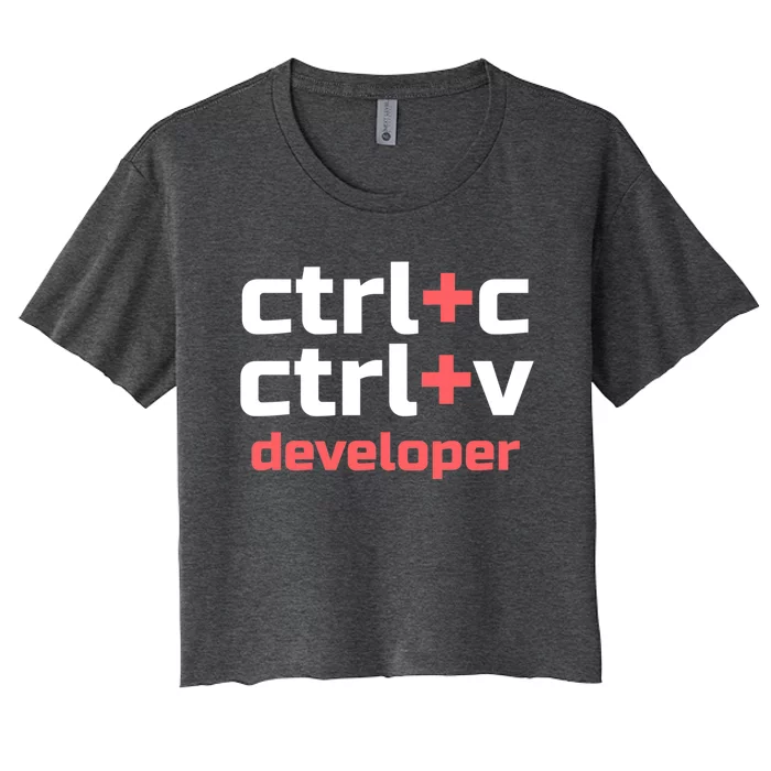 Copy Paste Developer Ctrl C Ctrl V Coder Gift Women's Crop Top Tee