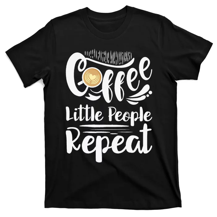 Childcare Provider Daycare Provider Coffee Lover T-Shirt