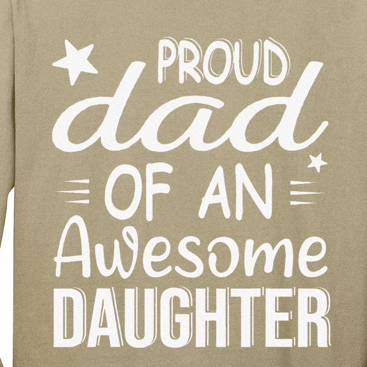 Cute Proud Dad Of A An Awesome Daughter Fathers Day Long Sleeve Shirt