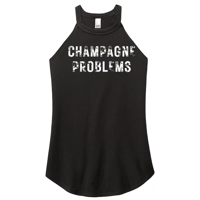 Champagne Problems Drinking Party Women’s Perfect Tri Rocker Tank