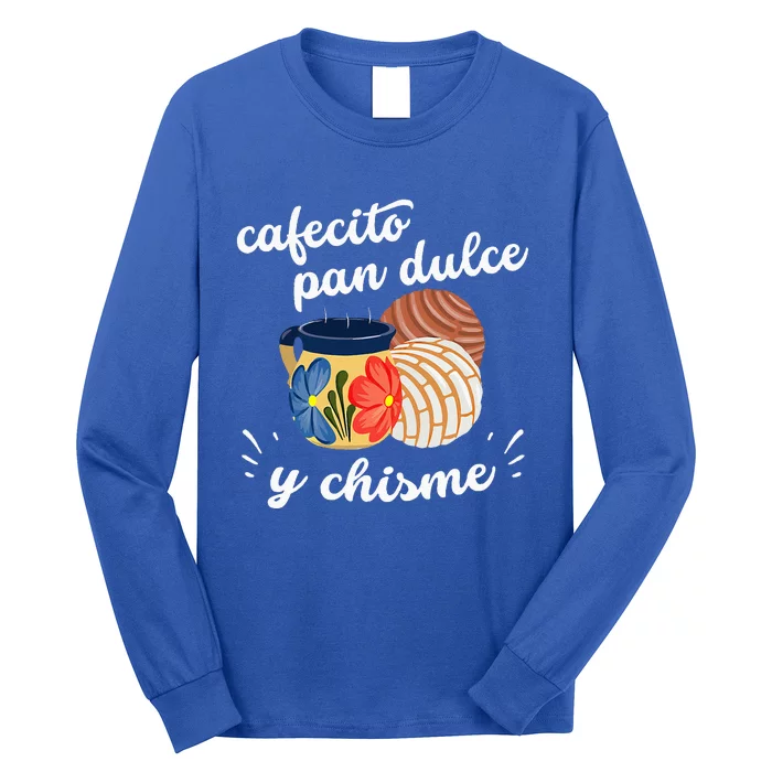 Cafecito Pan Dulce Y Chisme Mexican Hispanic Pride Breakfast Long Sleeve Shirt