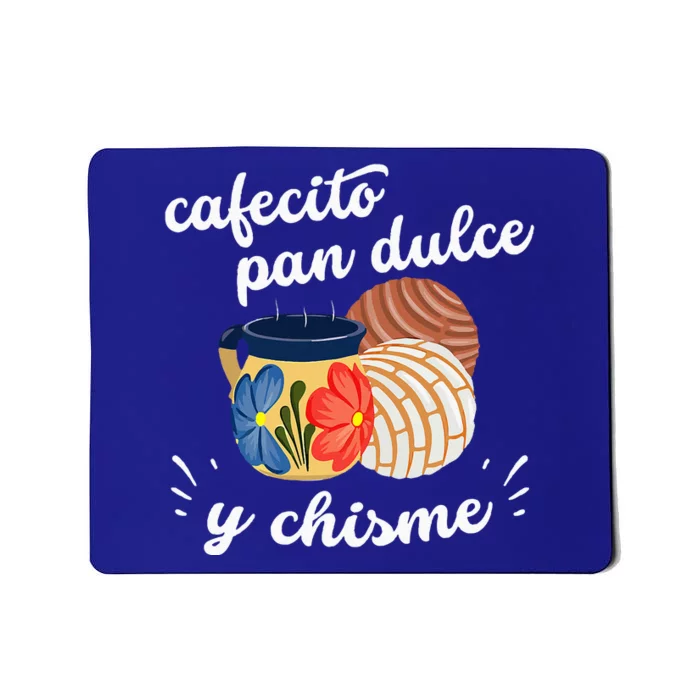 Cafecito Pan Dulce Y Chisme Mexican Hispanic Pride Breakfast Mousepad