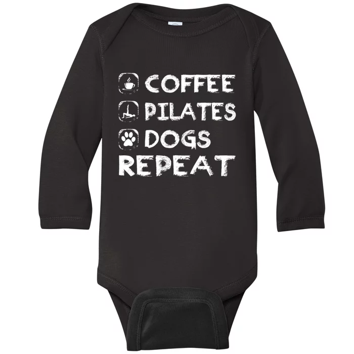 Coffee Pilates Dogs Repeat Funny Pilates Gift Baby Long Sleeve Bodysuit