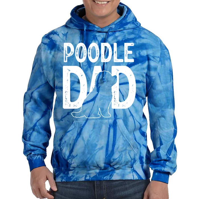 Cute Poodle Dog Dad Puppy Lover Father Gift Tie Dye Hoodie