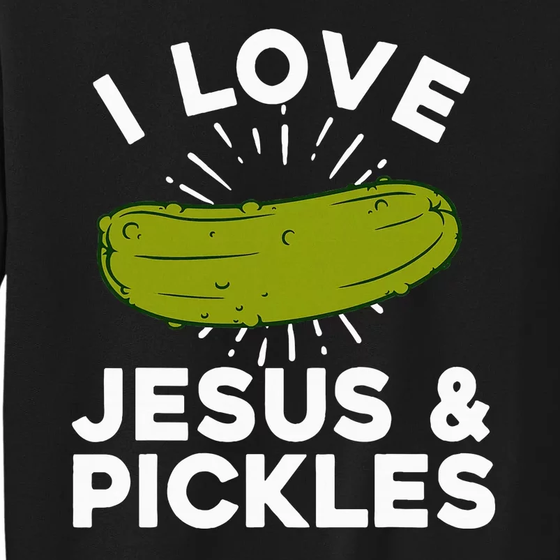 Cute Pickle Design For Women Jesus Pickle Lovers Sweatshirt