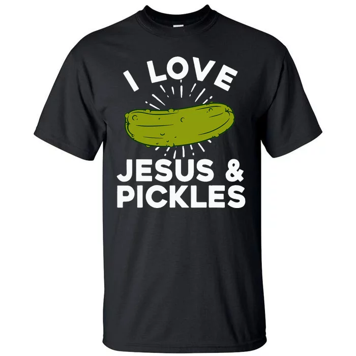 Cute Pickle Design For Women Jesus Pickle Lovers Tall T-Shirt