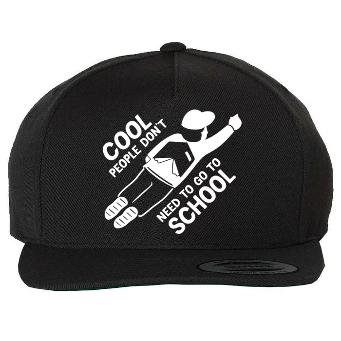 Cool People DonT Need To Go To School Wool Snapback Cap