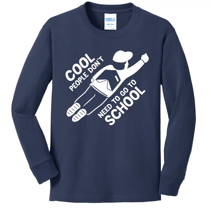 Cool People DonT Need To Go To School Kids Long Sleeve Shirt