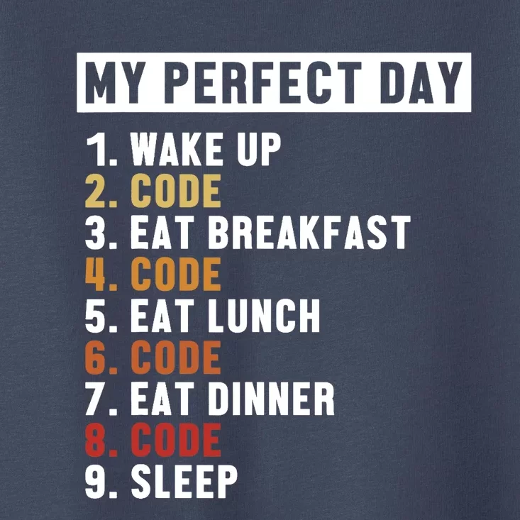 Coding Perfect Day Coder Engineer Software Developer Toddler T-Shirt