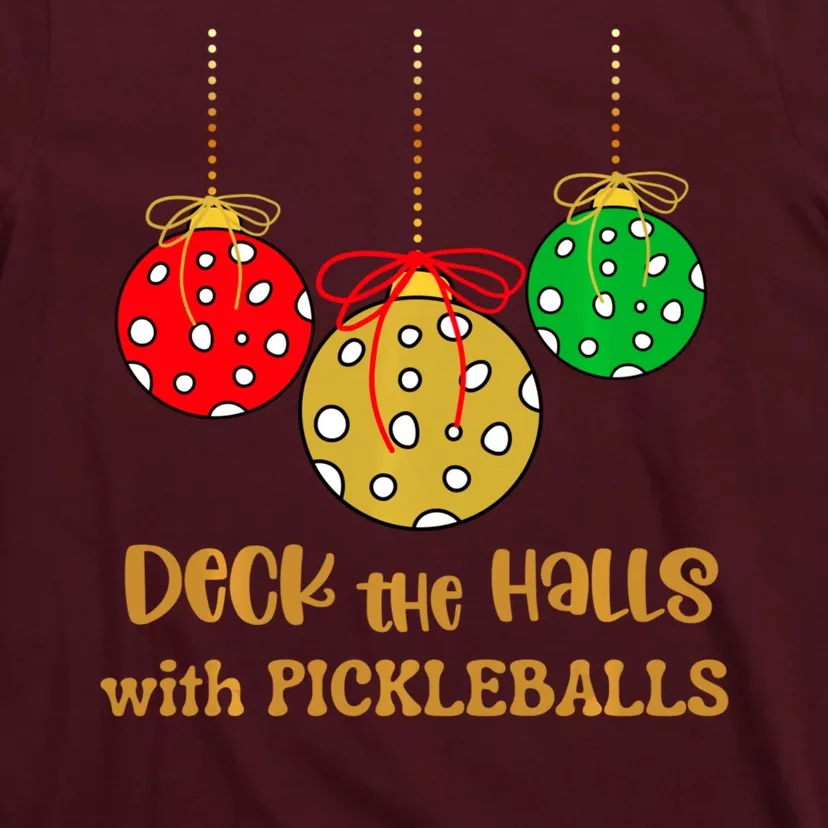 Christmas Pickleball Deck The Halls With Pickleballs T-Shirt