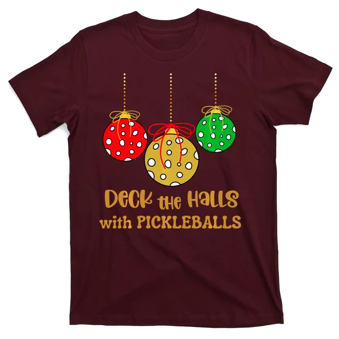 Christmas Pickleball Deck The Halls With Pickleballs T-Shirt