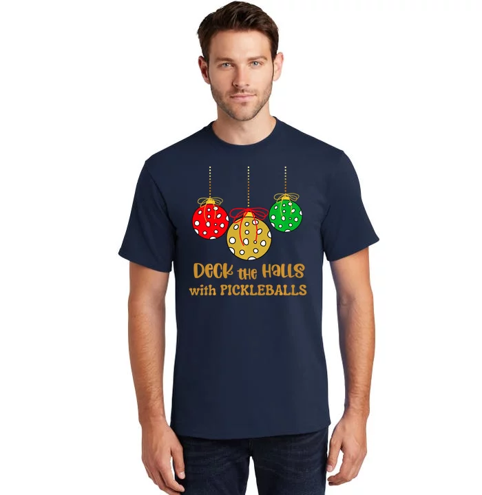 Christmas Pickleball Deck The Halls With Pickleballs Tall T-Shirt