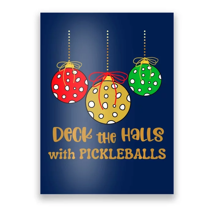 Christmas Pickleball Deck The Halls With Pickleballs Poster