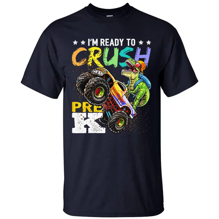 Crush PreK Dinosaur Monster Truck Back To School Gifts Tall T-Shirt