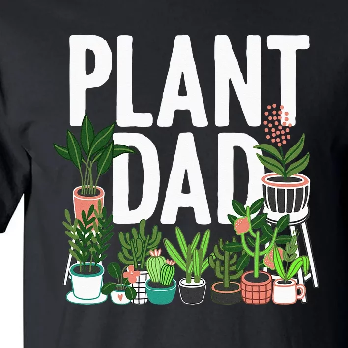 Cool Plant Design For Men Dad Gardener Garden Plant Lover Tall T-Shirt