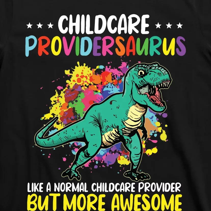 Childcare Providersaurus Daycare Teachers T-Shirt