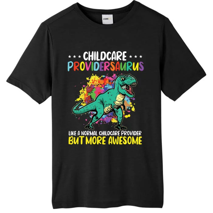 Childcare Providersaurus Daycare Teachers ChromaSoft Performance T-Shirt