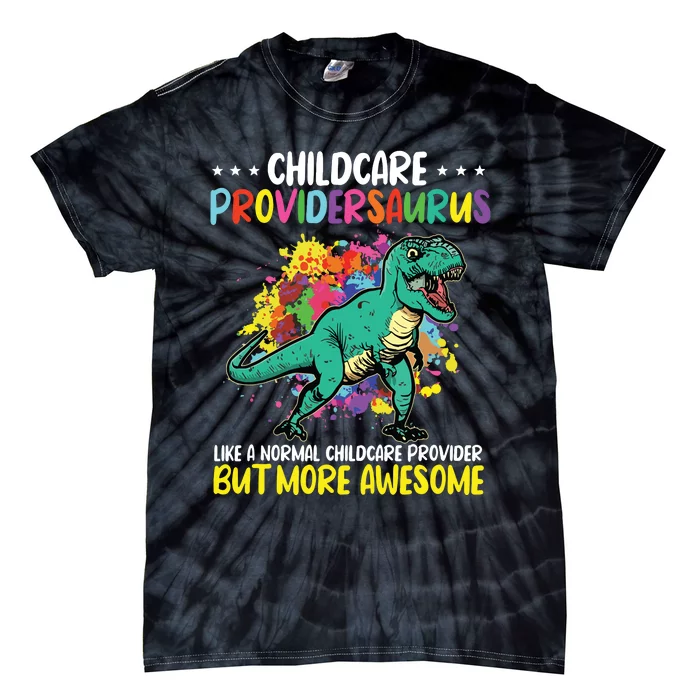 Childcare Providersaurus Daycare Teachers Tie-Dye T-Shirt