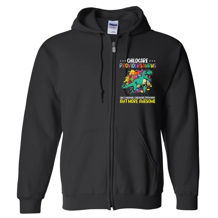 Childcare Providersaurus Daycare Teachers Full Zip Hoodie