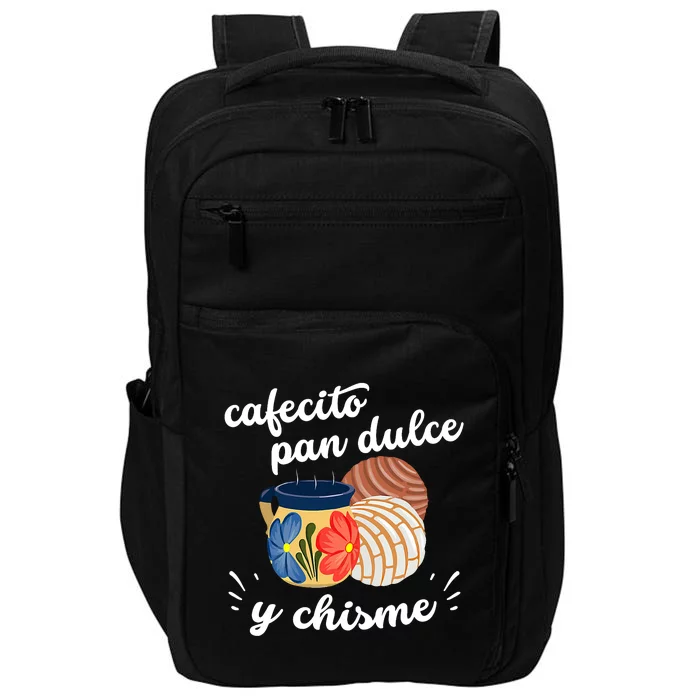 Cafecito Pan Dulce Y Chisme Mexican Hispanic Pride Breakfast Impact Tech Backpack