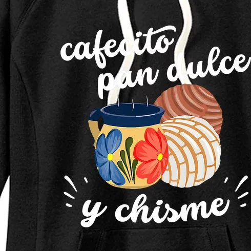 Cafecito Pan Dulce Y Chisme Mexican Hispanic Pride Breakfast Women's Fleece Hoodie