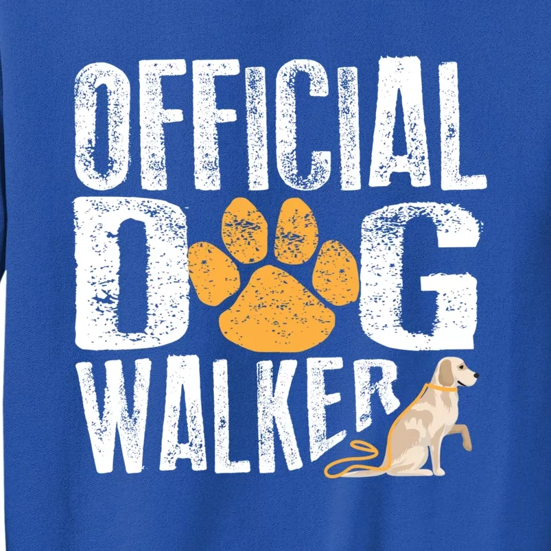 Cute Professional Dog Walker Funny Pet Lover Gift Cool Gift Tall Sweatshirt