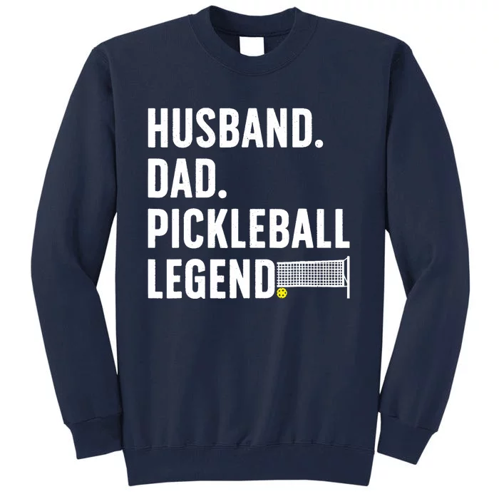 Cool Pickleball Design For Husband Dad  Pickleball Player Tall Sweatshirt