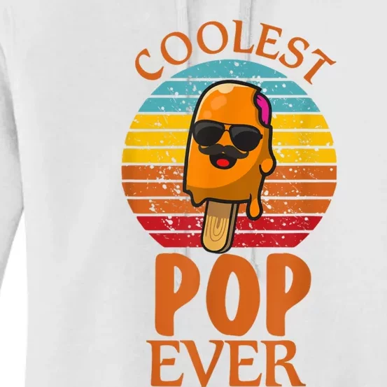 Coolest Pop Ever Popsicle Funny Retro Bomb Fathers Day Gift Women's Pullover Hoodie