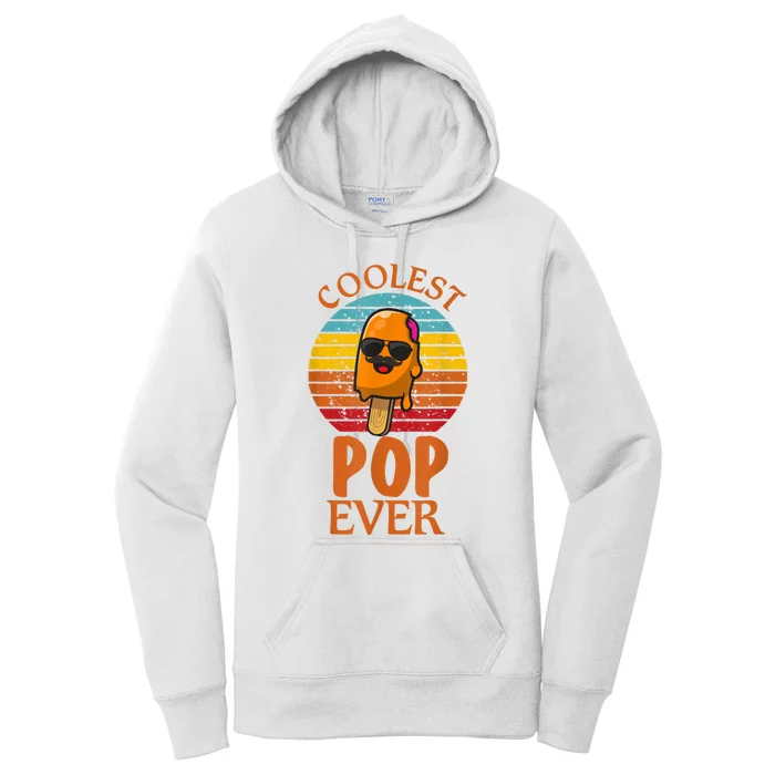 Coolest Pop Ever Popsicle Funny Retro Bomb Fathers Day Gift Women's Pullover Hoodie