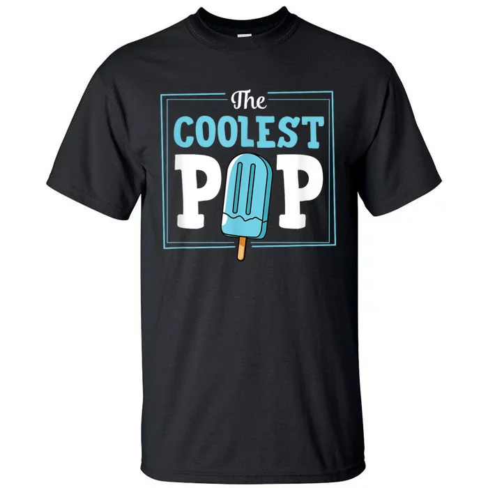 Coolest Pop Ever Popsicle Funny Retro Bomb Fathers Day Gift Tall T-Shirt