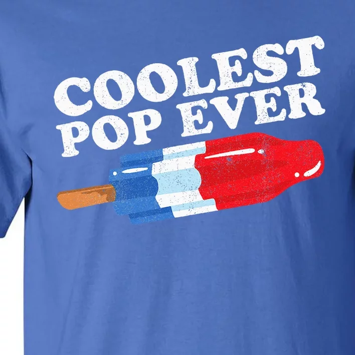 Coolest Pop Ever Popsicle Funny Retro Bomb Fathers Day Gift Tall T-Shirt