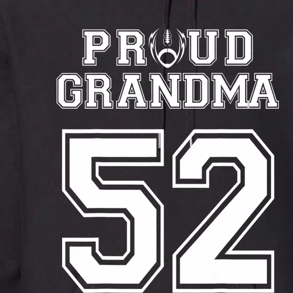 Custom Proud Football Grandma Number 52 Personalized Premium Hoodie