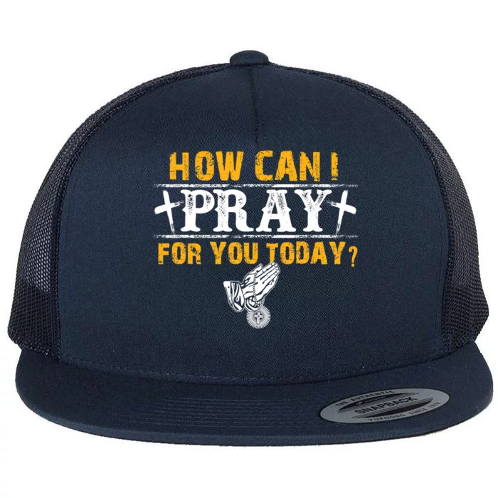 Christian Prayer For You Jesus Or Faith How Can I Pray Flat Bill Trucker Hat