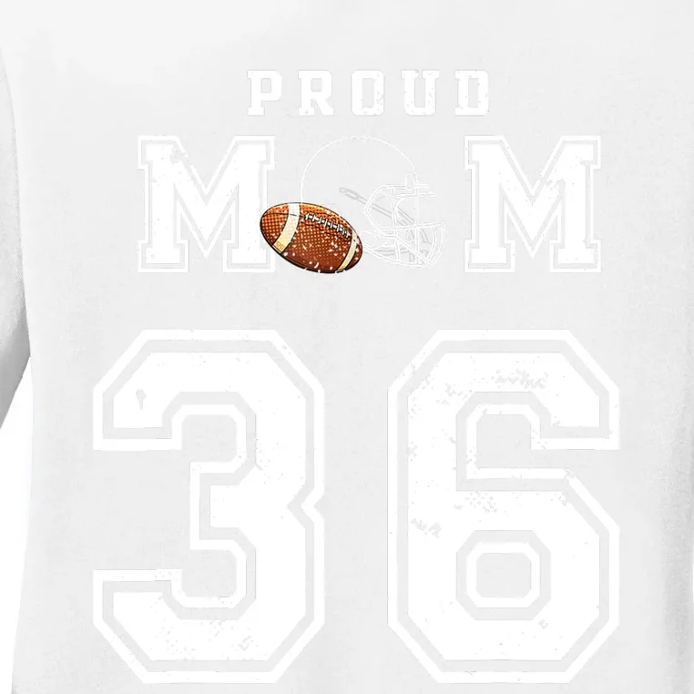 Custom Proud Football Mom Number 36 Personalized For Wo Ladies Long Sleeve Shirt