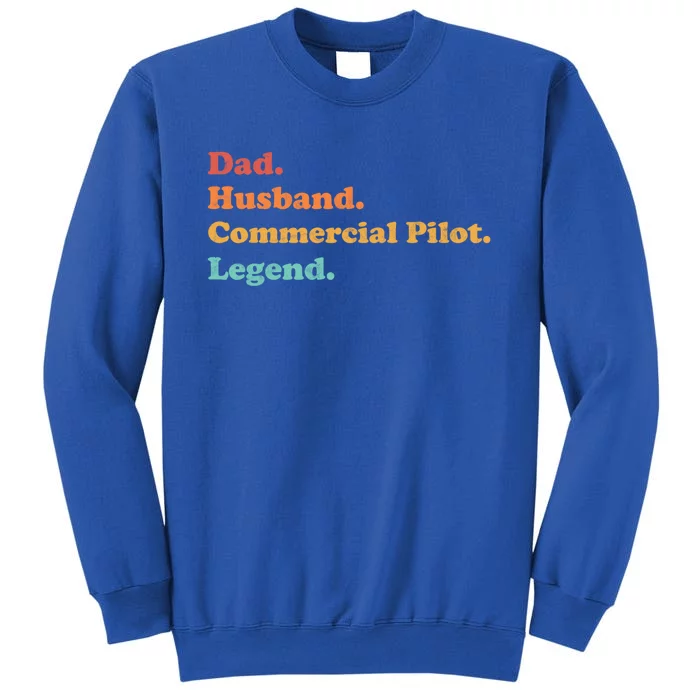 Commercial Pilot For Dad Or Husband For Fathers Day Funny Gift Tall Sweatshirt