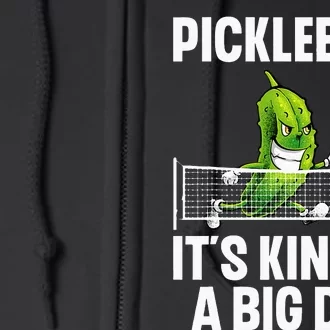 Cool Pickleball For  Pickle Ball Player Big Dill Full Zip Hoodie