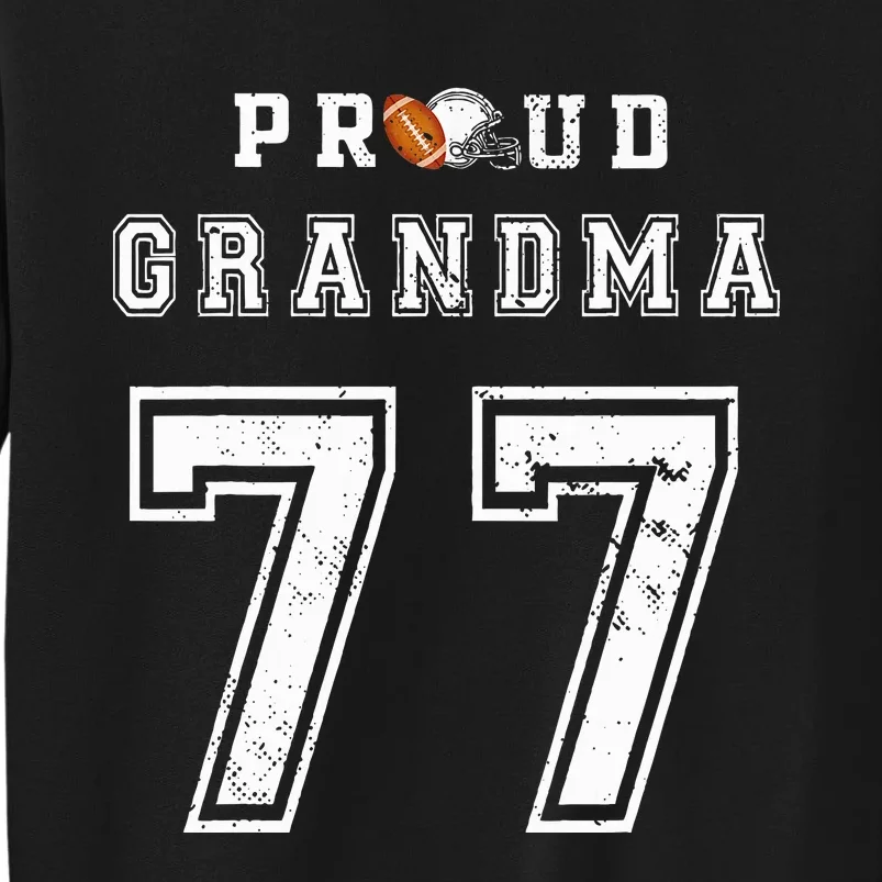 Custom Proud Football Grandma Number 77 Personalized Tall Sweatshirt